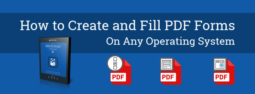 create and fill pdf forms using able2extract