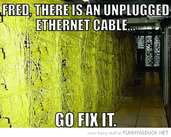 network cable unplugged : funny