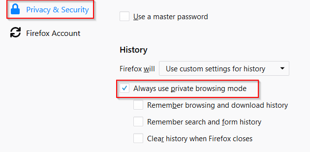 set Firefox to always run in private browsing mode