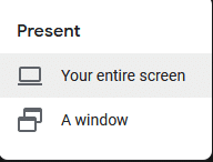 choosing entire screen or window for presenting using Google Meet