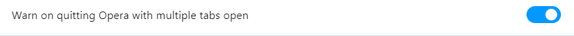 warning for closing Opera with multiple tabs 